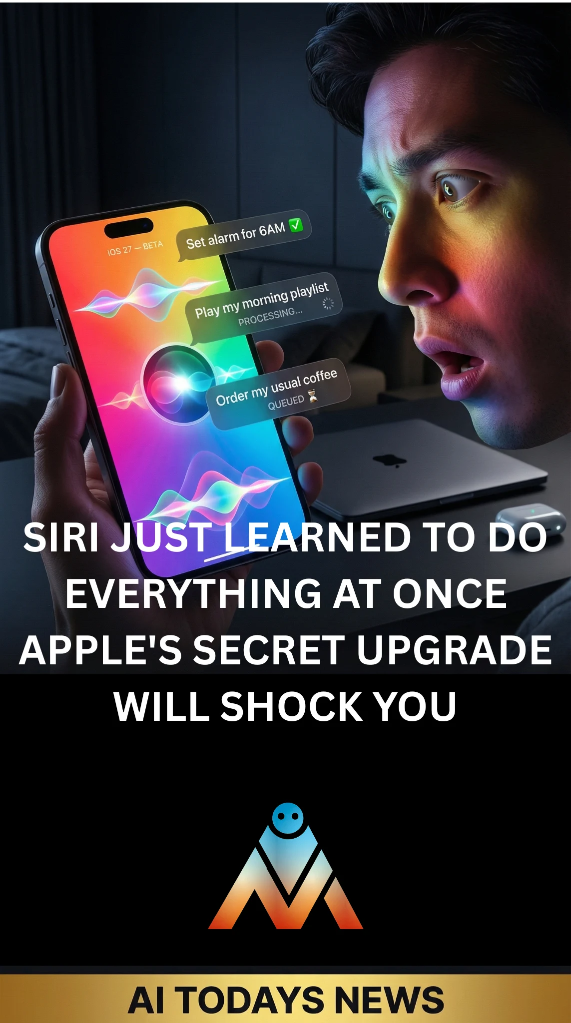 Apple Siri AI multi-intent upgrade iOS 27 multiple commands simultaneously — AI Todays News